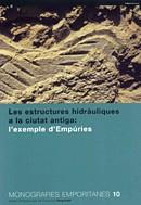 ESTRUCTURES HIDRAULIQUES A LA CIUTAT ANTIGA EMPURIES | 9788439346579 | VARIS