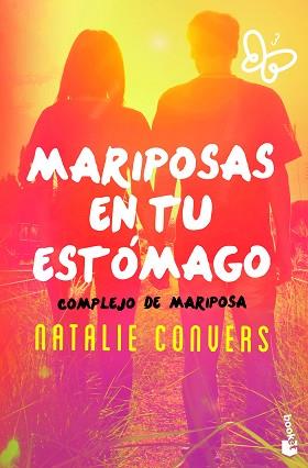MARIPOSAS EN TU ESTÓMAGO. COMPLEJO DE MARIPOSA | 9788408173366 | CONVERS, NATALIE