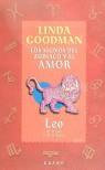 LEO LOS SIGNOS DEL ZODIACO Y EL AMOR | 9788479532628 | GOODMAN, LINDA