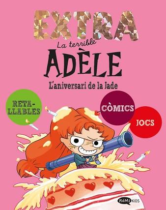 TERRIBLE ADÈLE EXTRA 2. L'ANIVERSARI DE LA JADE | 9791387744274 | MR TAN, MR TAN