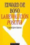 REVOLUCION POSITIVA, LA 5 PRINCIPIOS BASICOS | 9788475099910 | DE BONO, EDWARD