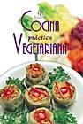 COCINA PRACTICA VEGETARIANA COCINA FACIL | 9788466204354 | VARIS