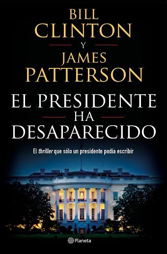 EL PRESIDENTE HA DESAPARECIDO | 9788408190301 | CLINTON, BILL / PATTERSON, JAMES