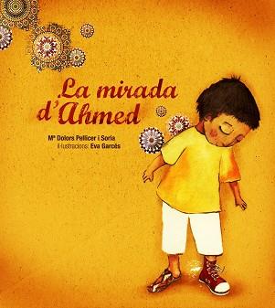 MIRADA D'AHMED LA | 9788481317541 | PELLICER SORIA, M.DOLORS / GARCES, EVA