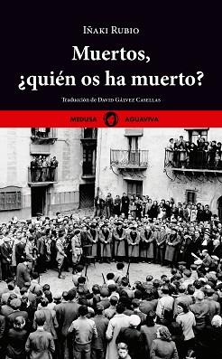 MUERTOS, ¿QUIÉN OS HA MUERTO? | 9788419202116 | RUBIO MANZANO, IÑAKI