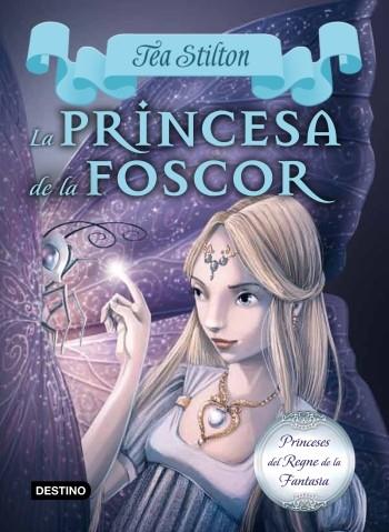 PRINCESA DE LA FOSCOR | 9788499329178 | TEA STILTON