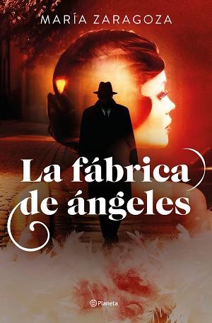 FÁBRICA DE ÁNGELES | 9788408302520 | ZARAGOZA, MARÍA