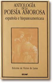 ANTOLOGIA DE LA POESIA AMOROSA ESPAÑOLA E HISPANO | 9788476407370 | AA.VV