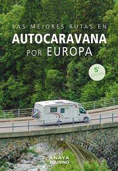 MEJORES RUTAS EN AUTOCARAVANA POR EUROPA | 9788491588788 | KUNTH VERLAG