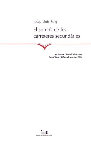 SOMRIS DE LES CARRETERES SECUNDARIES EL | 9788497792035 | ROIG JOSEP LLUIS