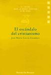 ESCANDALO DEL CRISTIANISMO, EL | 9788433013965 | GARCIA ESCUDERO, JOSE MARIA