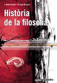 HISTÒRIA DE LA FILOSOFIA. 2N BATXILLERAT | 9788480639972 | MUÑOZ REDÓN, JOSEP/GÜELL BARCELÓ, MANEL