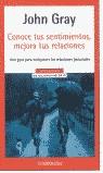 CONOCE TUS SENTIMIENTOS MEJORA TUS RELACIONES (BUTXACA AUTOA | 9788497596435 | GRAY, JOHN