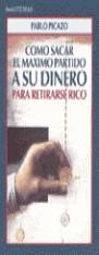 COMO SACAR EL MAXIMO PARTIDO A SU DINERO PARA... | 9788478807314 | PICAZO, PABLO