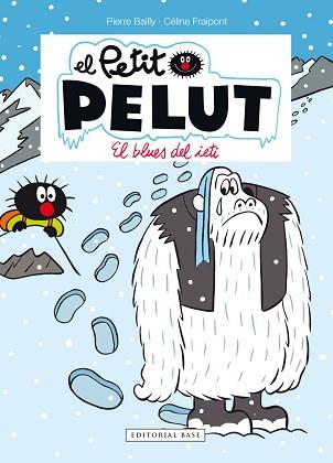 PETIT PELUT 16. EL BLUES DEL IETI | 9788417759933 | BAILLY, PIERRE / FRAIPONT, CÉLINE