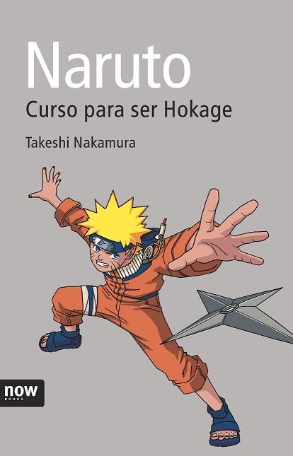 NARUTO ( CURSO PARA SER HOKAGE ) | 9788496767874 | NAKAMURA, TAKESHI