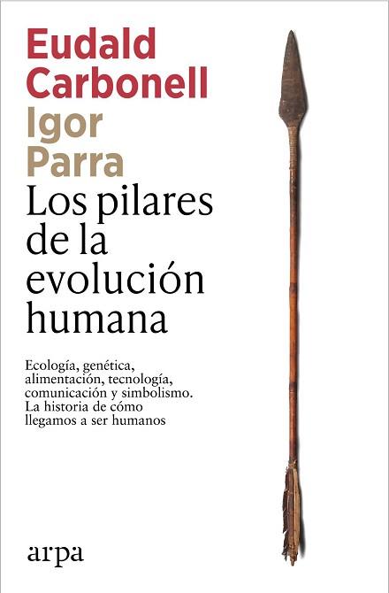 PILARES DE LA EVOLUCIÓN HUMANA | 9791387833541 | CARBONELL, EUDALD / PARRA, IGOR