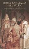 ROMA SANTIAGO JERUSALEN | 9788477826248 | VARIS