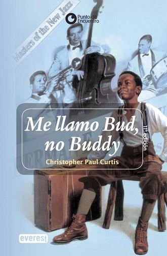ME LLAMO BUD NO BUDDY (PUNTO DE ENCUENTRO) | 9788424186388 | PAUL CURTIS, CHRISTOPHER