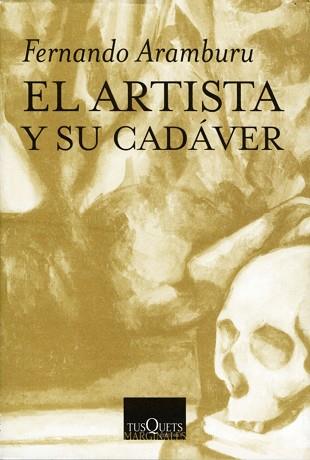 ARTISTA Y SU CADAVER, EL  M-202 | 9788483107904 | ARAMBURU, FERNANDO