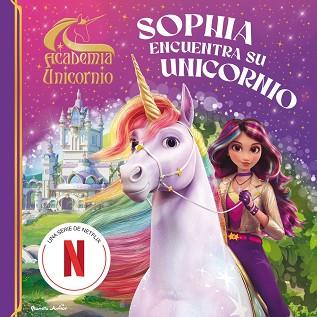 ACADEMIA UNICORNIO. SOPHIA ENCUENTRA SU UNICORNIO | 9788408314660 | ACADEMIA UNICORNIO, ACADEMIA UNICORNIO
