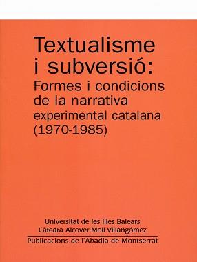 TEXTUALISME I SUBVERSIO: FORMES ... DE LA NARRATIVA ... | 9788484159322 | UNIVERSITAT DE LES ILLES BALEARS