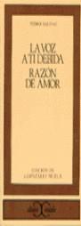VOZ A TI DEBIDA, LA  RAZON DE AMOR (CC 2) | 9788470390876 | SALINAS, PEDRO