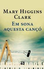 EM SONA AQUESTA CANÇO | 9788429760729 | HIGGINS CLARK, MARY