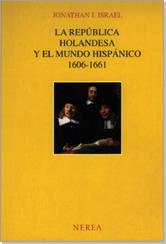 REPUBLICA HOLANDESA Y EL MUNDO HISPANICO LA | 9788489569058 | ISRAEL, JONATHAN I.