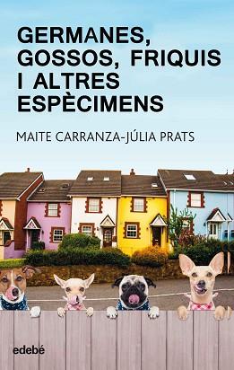 GERMANES GOSSOS FRIQUIS I ALTRES ESPECIMENS | 9788468334875 | CARRANZA,MAITE