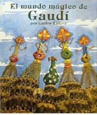 MUNDO MAGICO DE GAUDI, EL | 9788427233706 | ESTEVE, CARLOS