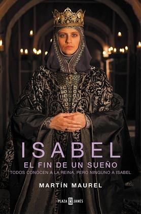 ISABEL. EL FIN DE UN SUEÑO | 9788401342981 | MAUREL, MARTÍN