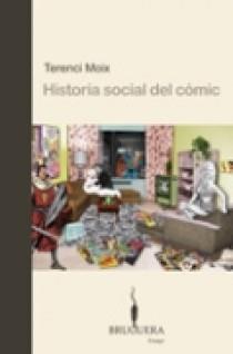 HISTORIA SOCIAL DEL COMIC | 9788402420305 | MOIX, TERENCI