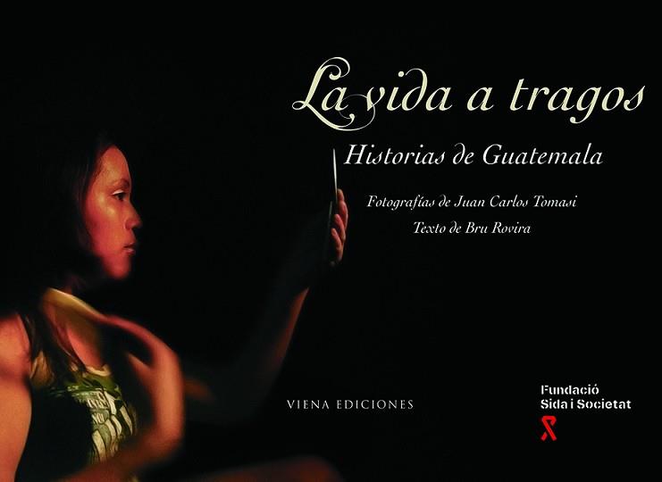 VIDA A TRAGOS HISTORIAS DE GUATEMALA | 9788483305232 | ROVIRA, BRU / TOMASI, JUAN