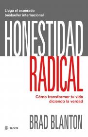 HONESTIDAD RADICAL ( COMO TRANSFORMAR TU VIDA ... ) | 9788408081111 | BLANTON, BRAD