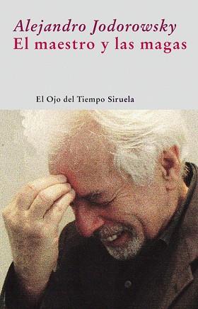 MAESTRO Y LAS MAGAS EL | 9788498413472 | JODOROWSKY, ALEJANDRO
