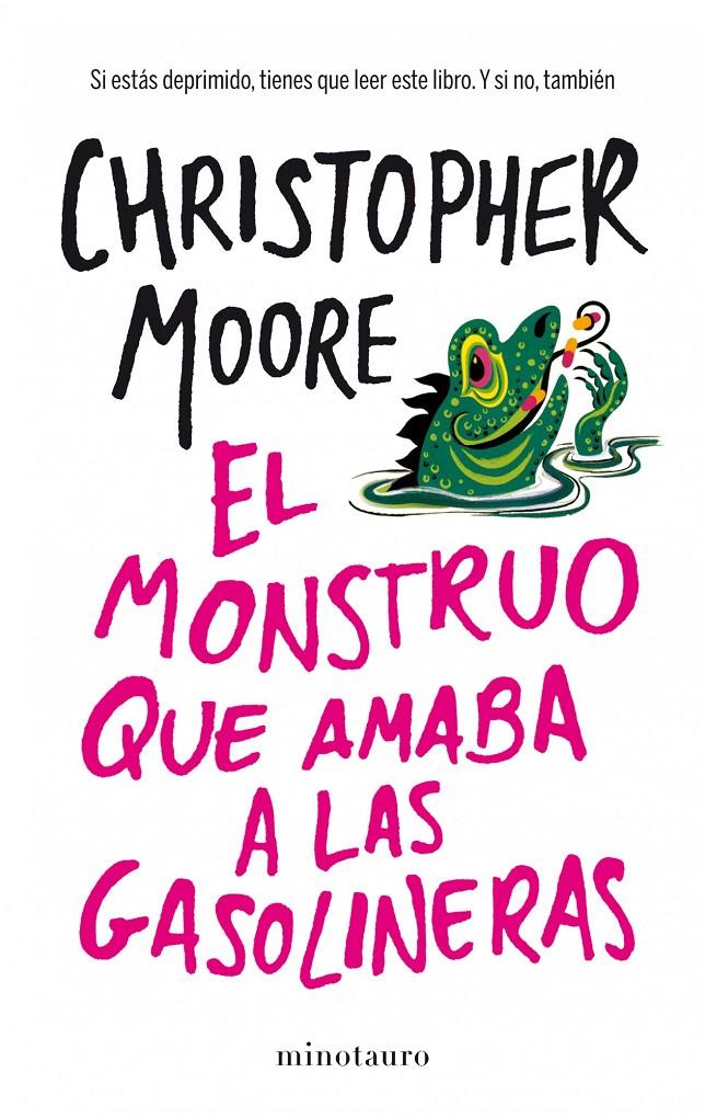 EL MONSTRUO QUE AMABA A LAS GASOLINERAS | 9788445001936 | CHRISTOPHER MOORE