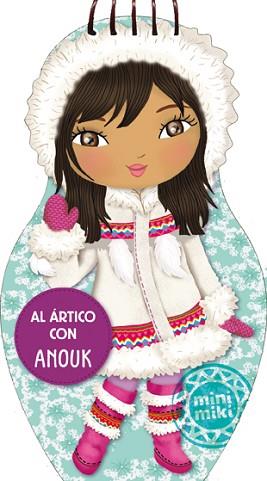 AL ÁRTICO CON ANOUK | 9788424653262 | EQUIP EDITORIAL