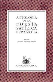 ANTOLOGIA DE LA POESIA SATIRICA ESPAÑOLA (AUSTRAL) | 9788467011036 | MARTINEZ-SARRION, ANTONIO (ED.)