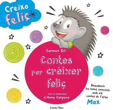 CREIXO FELIÇ. CONTES PER CRÉIXER FELIÇ | 9788490579466 | AA. VV.