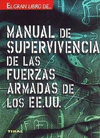 MANUAL DE SUPERVIVENCIA DE LAS FUERZAS ARMADAS DE LOS EE.UU. | 9788430595907 | VARIS