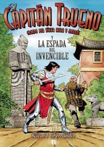 ESPADA DEL INVENCIBLE, LA. EL CAPITÁN TRUENO | 9788466652841 | FERRANDIZ, RICARD/MORA, VICTOR