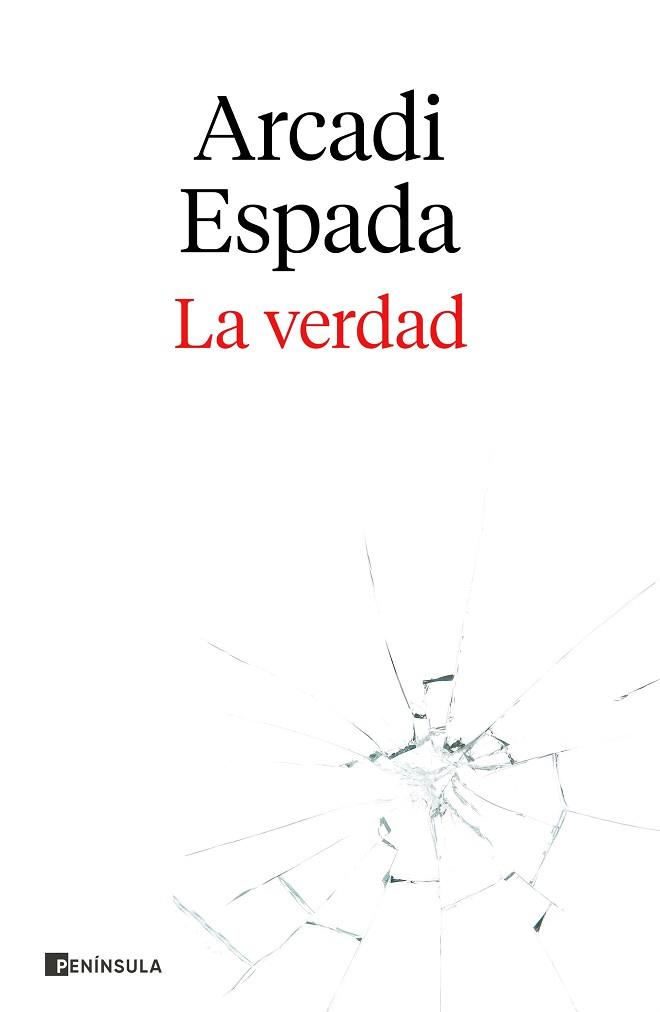 LA VERDAD | 9788411000123 | ARCADI ESPADA