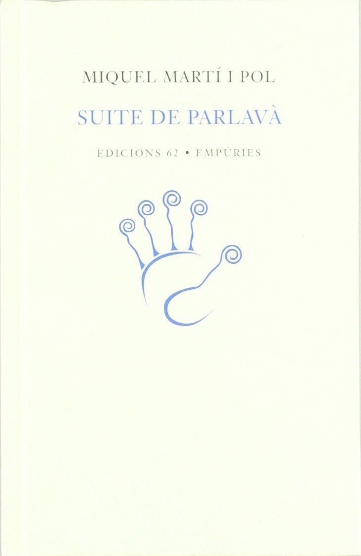 SUITE DE PARLAVA (TAPA DURA) | 9788429753905 | MARTI I POL, MIQUEL