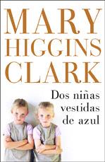 DOS NIÑAS VESTIDAS DE AZUL | 9788401336164 | HIGGINS CLARK, MARY