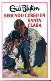 SEGUNDO CURSO EN SANTA CLARA | 9788427234543 | BLYTON, ENID