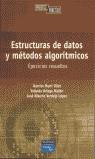 ESTRUCTURAS DE DATOS Y METODOS ALGORITMICOS EJER.RESUELTOS | 9788420538495 | MARTI OLIET, NARCISO