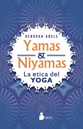 YAMAS Y NIYAMAS | 9788417399566 | ADELE, DEBORAH