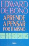 APRENDER A PENSAR POR TI MISMO | 9788449303784 | DE BONO,EDWARD