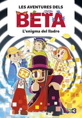 AVENTURES DELS BETA 5. L'ENIGMA DEL LLADRE | 9791387903947 | , LOLA P. / ANGLÉS, ALBA